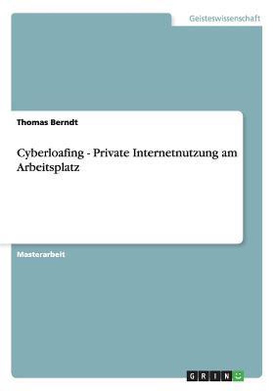 Cyberloafing – Private Internetnutzung am Arbeitsplatz