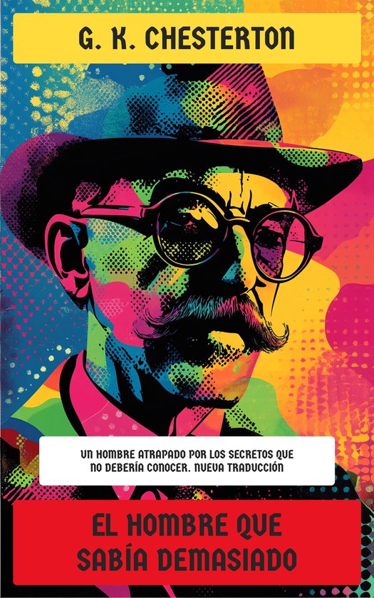 El hombre que sabía demasiadoEbook Un hombre atrapado por los secretos que no debería conocer. Nueva Traducción
